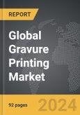 Gravure Printing - Global Strategic Business Report- Product Image