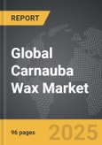 Carnauba Wax - Global Strategic Business Report- Product Image