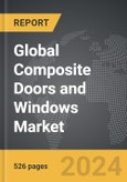 Composite Doors and Windows - Global Strategic Business Report- Product Image