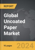 Uncoated Paper - Global Strategic Business Report- Product Image