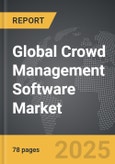 Crowd Management Software - Global Strategic Business Report- Product Image