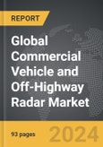 Commercial Vehicle and Off-Highway Radar - Global Strategic Business Report- Product Image
