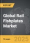 Rail Fishplates - Global Strategic Business Report - Product Thumbnail Image