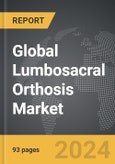 Lumbosacral Orthosis (LSO) - Global Strategic Business Report- Product Image