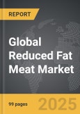 Reduced Fat Meat - Global Strategic Business Report- Product Image