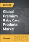 Premium Baby Care Products: Global Strategic Business Report - Product Thumbnail Image