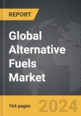 Alternative Fuels - Global Strategic Business Report- Product Image
