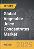 Vegetable Juice Concentrates - Global Strategic Business Report- Product Image