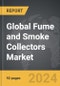 Fume and Smoke Collectors - Global Strategic Business Report - Product Thumbnail Image
