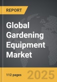 Gardening Equipment - Global Strategic Business Report- Product Image