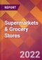 Supermarkets & Grocery Stores - 2021 U.S. Market Research Report with Updated COVID-19 Forecasts - Product Image