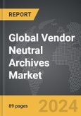 Vendor Neutral Archives - Global Strategic Business Report- Product Image