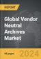 Vendor Neutral Archives - Global Strategic Business Report - Product Image