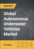 Autonomous Underwater Vehicles (AUV) - Global Strategic Business Report- Product Image