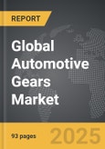 Automotive Gears: Global Strategic Business Report- Product Image