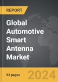 Automotive Smart Antenna - Global Strategic Business Report- Product Image