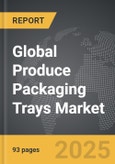 Produce Packaging Trays - Global Strategic Business Report- Product Image