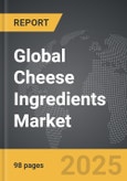 Cheese Ingredients - Global Strategic Business Report- Product Image