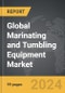 Marinating and Tumbling Equipment - Global Strategic Business Report - Product Image