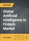 Artificial Intelligence (AI) in Fintech - Global Strategic Business Report- Product Image
