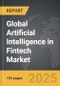 Artificial Intelligence (AI) in Fintech - Global Strategic Business Report - Product Image