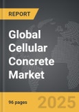 Cellular Concrete - Global Strategic Business Report- Product Image