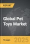 Pet Toys - Global Strategic Business Report - Product Thumbnail Image