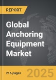 Anchoring Equipment - Global Strategic Business Report- Product Image