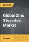 Zinc Stearates - Global Strategic Business Report - Product Image