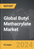 Butyl Methacrylate - Global Strategic Business Report- Product Image
