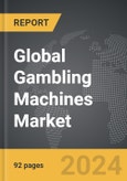 Gambling Machines - Global Strategic Business Report- Product Image