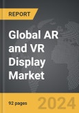 AR and VR Display - Global Strategic Business Report- Product Image