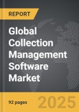 Collection Management Software - Global Strategic Business Report- Product Image