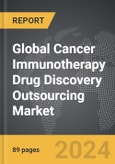 Cancer Immunotherapy Drug Discovery Outsourcing - Global Strategic Business Report- Product Image