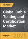 Cable Testing and Certification - Global Strategic Business Report- Product Image