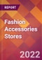 Fashion Accessories Stores - 2021 U.S. Market Research Report with Updated COVID-19 Forecasts - Product Image