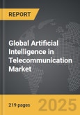 Artificial Intelligence (AI) in Telecommunication - Global Strategic Business Report- Product Image