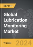 Lubrication Monitoring - Global Strategic Business Report- Product Image