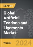 Artificial Tendons and Ligaments - Global Strategic Business Report- Product Image