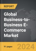 Business-to-Business E-Commerce - Global Strategic Business Report- Product Image