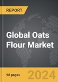 Oats Flour - Global Strategic Business Report- Product Image