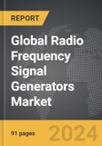 Radio Frequency Signal Generators - Global Strategic Business Report- Product Image
