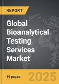 Bioanalytical Testing Services - Global Strategic Business Report- Product Image