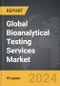 Bioanalytical Testing Services - Global Strategic Business Report - Product Thumbnail Image