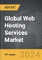 Web Hosting Services - Global Strategic Business Report - Product Image