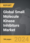 Small Molecule Kinase Inhibitors - Global Strategic Business Report- Product Image