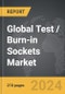 Test / Burn-in Sockets - Global Strategic Business Report - Product Thumbnail Image