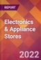 Electronics & Appliance Stores - 2021 U.S. Market Research Report with Updated COVID-19 Forecasts - Product Image