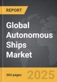 Autonomous Ships - Global Strategic Business Report- Product Image