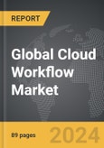 Cloud Workflow - Global Strategic Business Report- Product Image